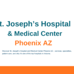 St. Joseph’s Hospital and Medical Center Phoenix AZ