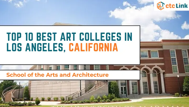 est Art Colleges in Los Angeles, California
