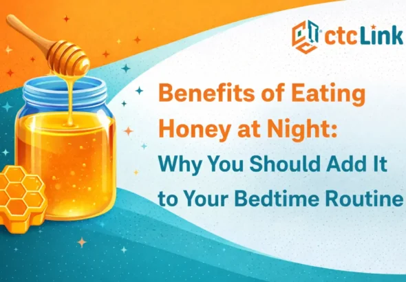 Benefits of Eating Honey at Night